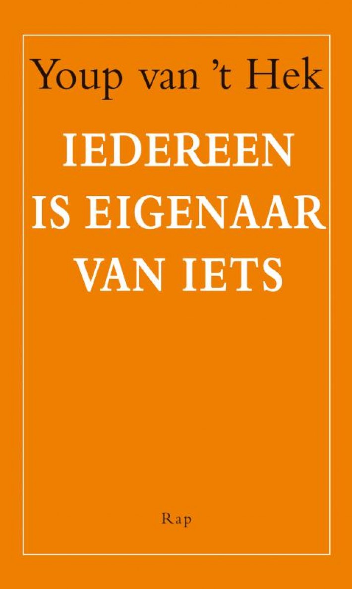 Iedereen is eigenaar van iets • Iedereen is eigenaar van iets