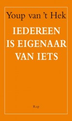 Iedereen is eigenaar van iets • Iedereen is eigenaar van iets