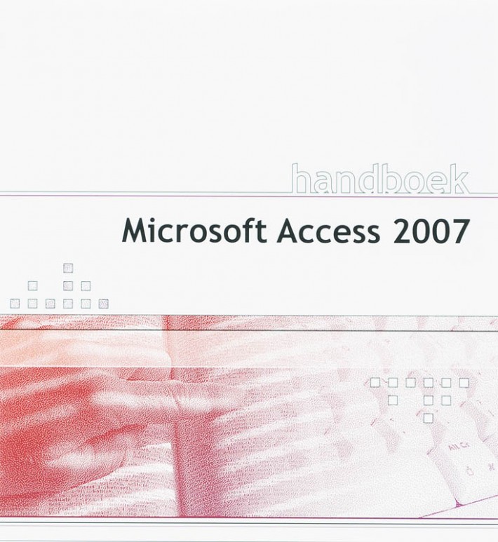 Handboek Microsoft Access 2007 NL