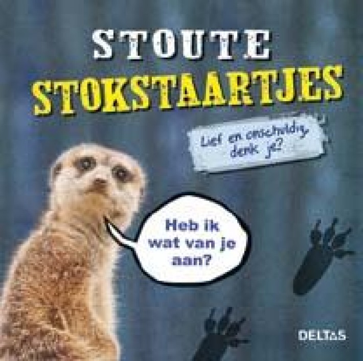 Stoute stokstaartjes