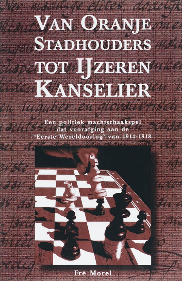 Van Oranje Stadhouders tot IJzeren kanselier