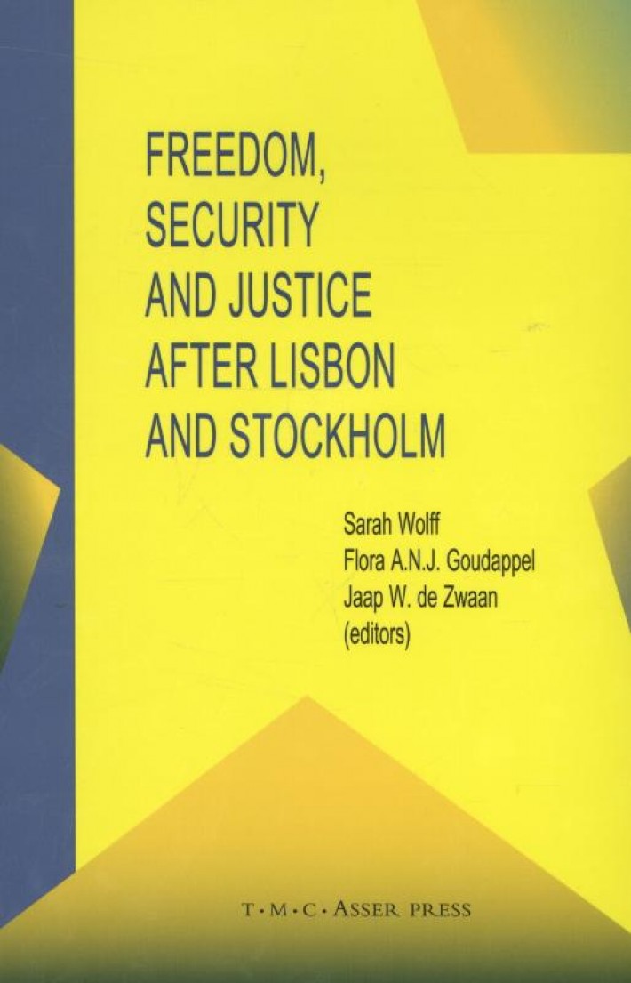 Freedom, security and justice after Lisbon and Stockholm