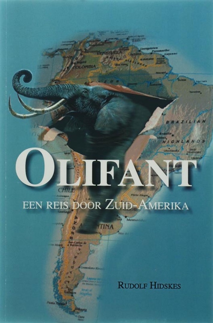 Olifant, een reis door Zuid-Amerika