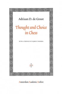 Thought and Choice in Chess • Thought and Choice in Chess