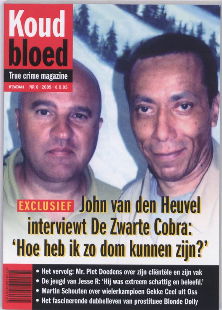 John van den Heuvel interviewt De Zwarte Cobra: 'Hoe heb ik zo dom kunnen zijn?'