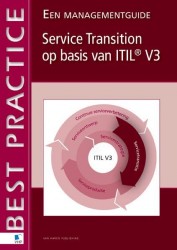Service transition op basis van ITIL V3 • Service transition op basis van ITIL V3
