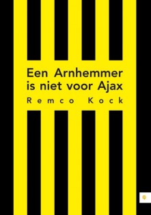 Een Arnhemmer is niet voor Ajax