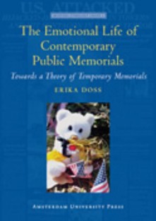 The Emotional Life of Contemporary Public Memorials • The Emotional Life of Contemporary Public Memorials