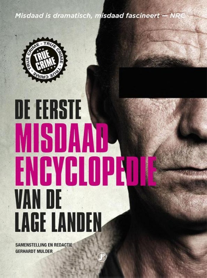 De eerste misdaadencyclopedie van de Lage Landen