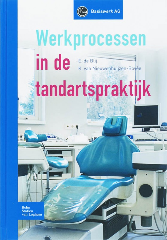 Werkprocessen in de tandartspraktijk • Werkprocessen in de tandartspraktijk