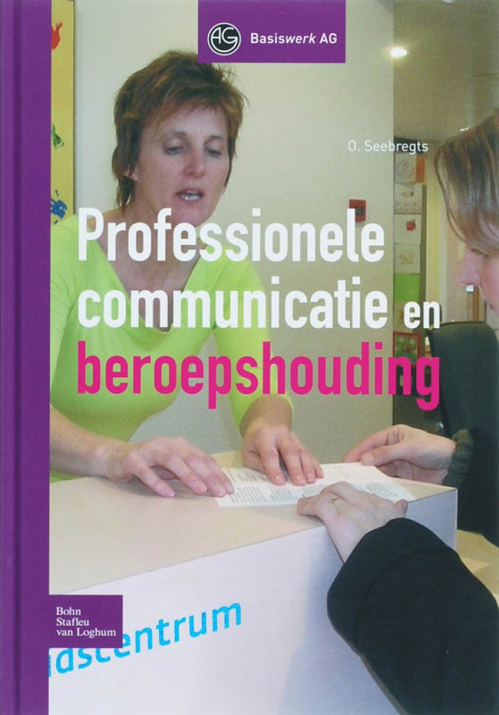 Professionele communicatie en beroepshouding • Professionele communicatie en beroepshouding