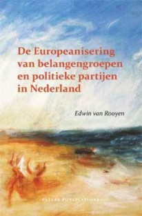 De Europeanisering van belangengroepen en politieke partijen in Nederland • De Europeanisering van belangengroepen en politieke partijen in Nederland