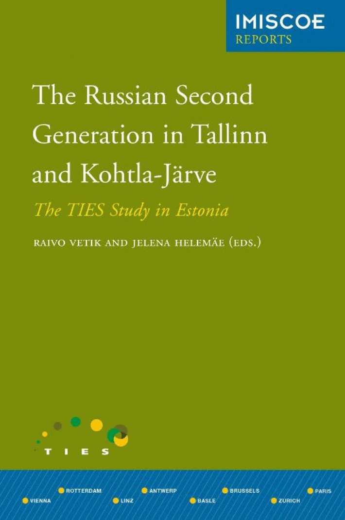 The Russian Second Generation in Tallinn and Kohtla-Järve • The Russian Second Generation in Tallinn and Kohtla-Järve