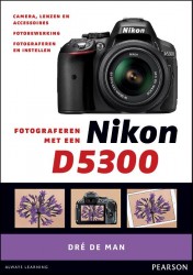 Fotograferen met een Nikon D5300 • Fotograferen met een Nikon D5300