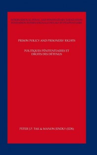 Prison policy and prisoners rights; Politiques penitentiaires et droits des detenus
