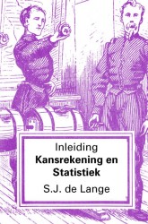 Inleiding kansrekening en statistiek • Inleiding Kansrekening en Statistiek
