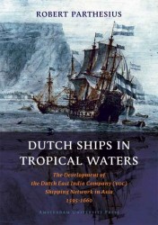 Dutch ships in tropical waters • Dutch Ships in Tropical Waters
