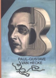 Kunstpromotor Paul-Gustave Van Hecke (1887-1967) en de avant-garde