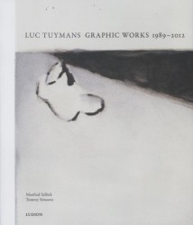 Luc Tuymans graphic works 1989-2012