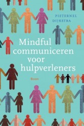 Mindful communiceren voor hulpverleners • Mindful communiceren voor hulpverleners