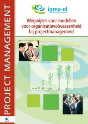 Wegwijzer voor modellen voor organisatievolwassenheid bij projectmanagement • Wegwijzer voor modellen voor organisatievolwassenheid bij projectmanagement