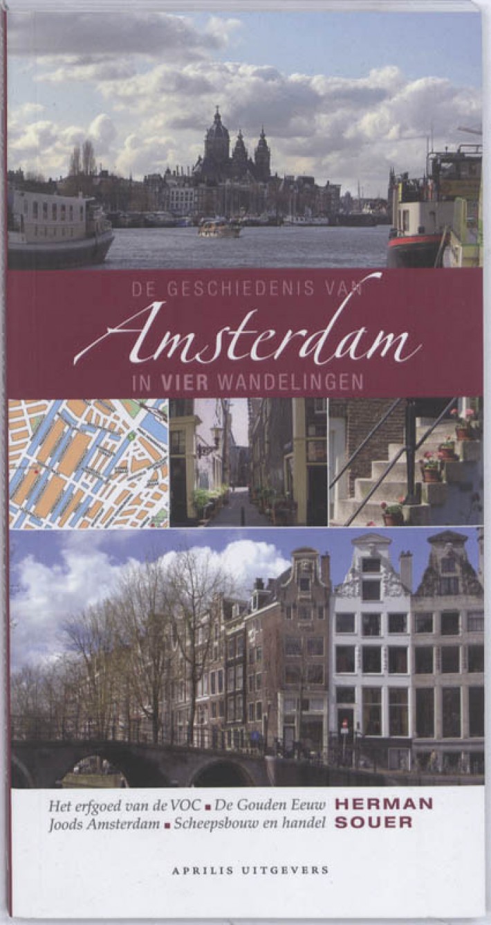 De geschiedenis van Amsterdam in vier wandelingen