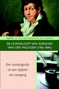 De levensloop van Adriaan van der Willigen (1766-1841)