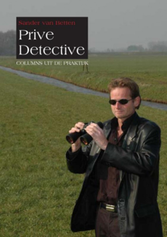 Privé Detective - Columns uit de praktijk
