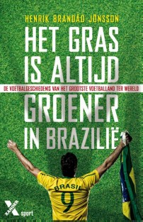 Het gras is altijd groener in Brazilie • Het gras is altijd groener in Brazilie