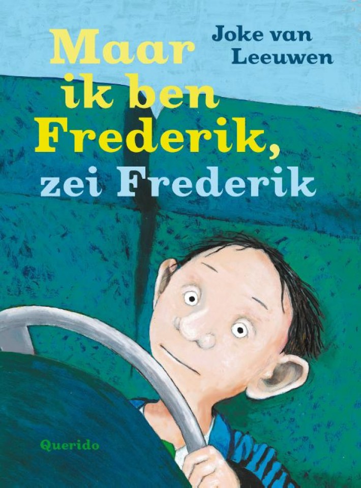 Maar ik ben Frederik, zei Frederik