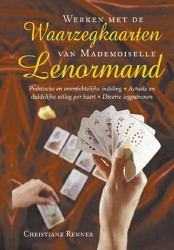 Werken met de waarzegkaarten van Mademoiselle Lenormand • Werken met de waarzegkaarten van Mademoiselle Lenormand