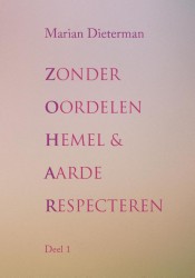 Zonder oordelen hemel en aarde respecteren