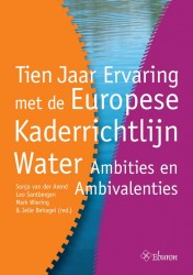 Tien jaar ervaring met de Europese kaderrichtlijn water: ambities en ambivalenties