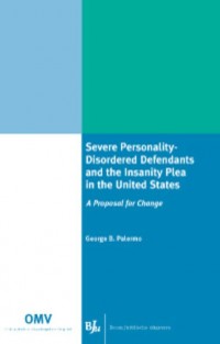 Severe Personality-Disordered Defendants and the Insanity Plea in the United States