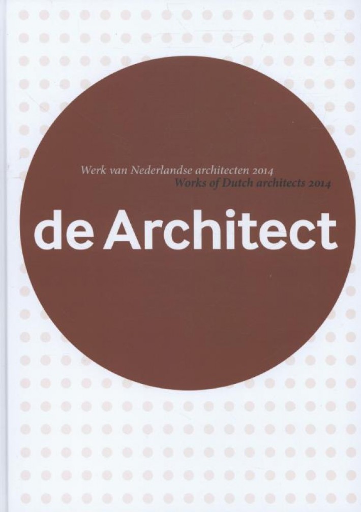 Werk van Nederlandse architecten; works of Dutch architects
