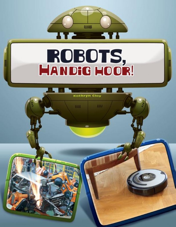 Robots, handig toch? • Robots, handig hoor!