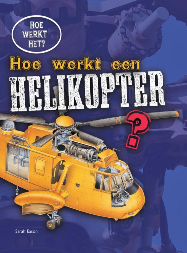Hoe werkt een helikopter?