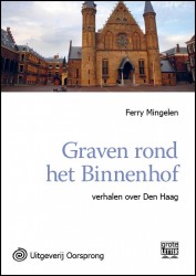 Graven rond het Binnenhof - Grote letter uitgave