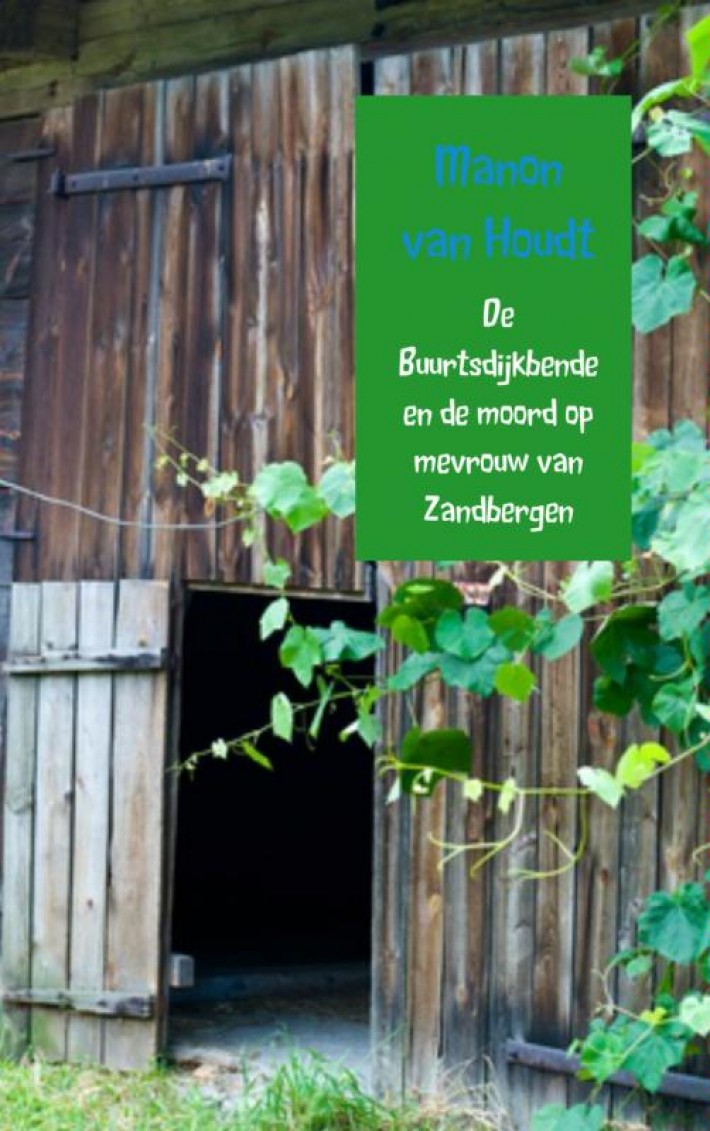 De buurtsdijkbende en de moord op mevrouw van Zandbergen