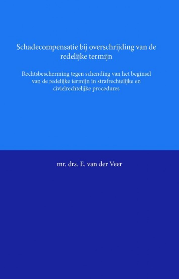 Schadecompensatie bij overschrijding van de redelijke termijn