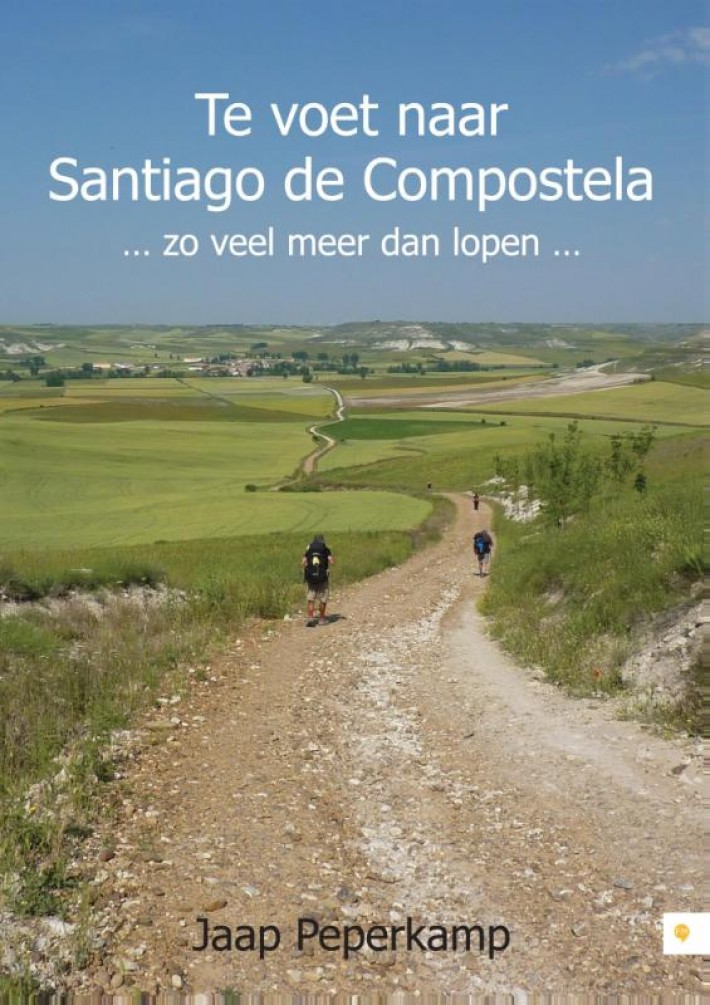 Te voet naar Santiago de Compostela • Te voet naar Santiago de Compostela