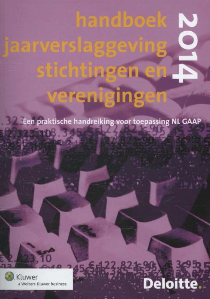 Handboek jaarverslaggeving stichtingen en verenigingen 2014 • Handboek jaarverslaggeving stichtingen en verenigingen