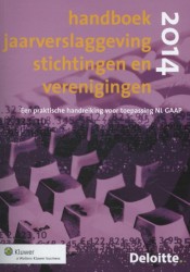 Handboek jaarverslaggeving stichtingen en verenigingen 2014 • Handboek jaarverslaggeving stichtingen en verenigingen