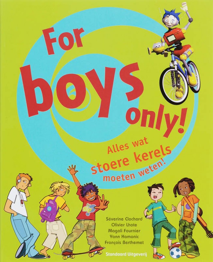 For boys only!