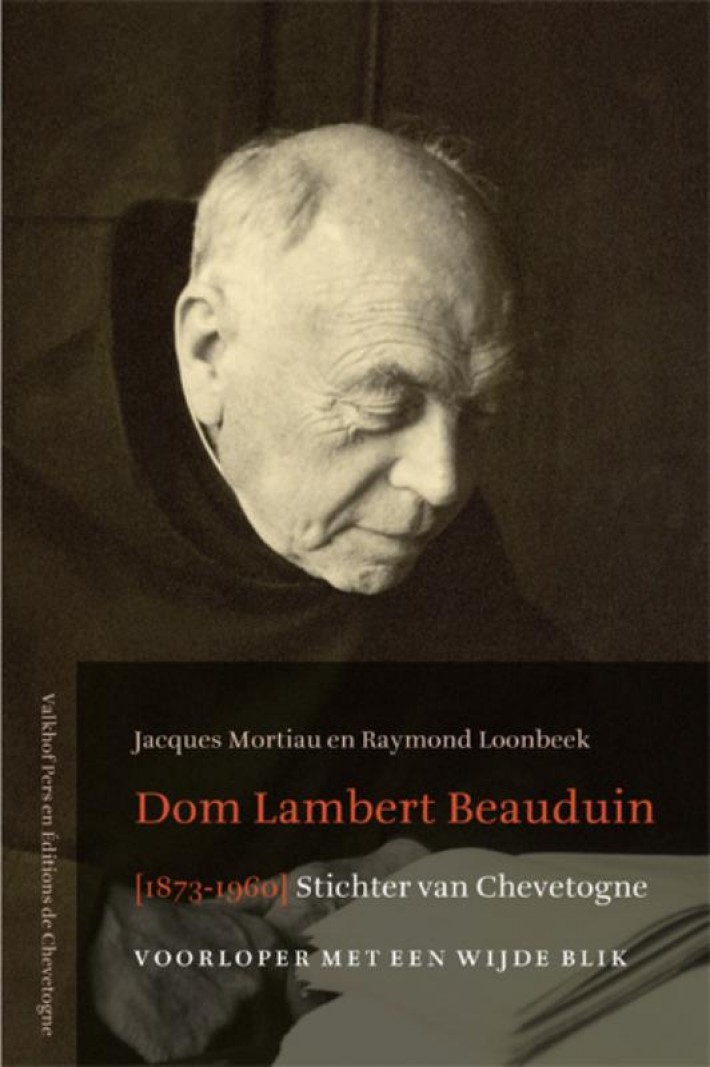 Dom Lambert Beauduin (1873-1960) Stichter van Chevetoge