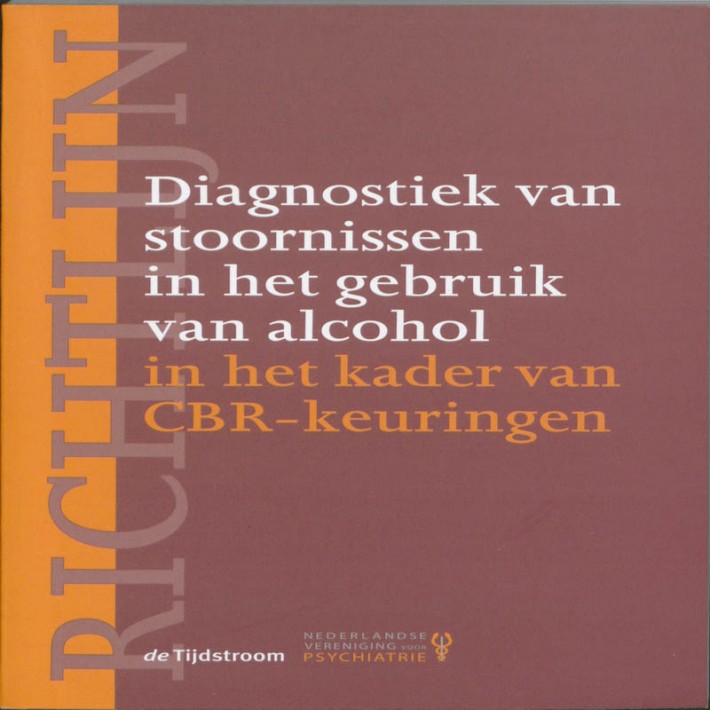 Richtlijn diagnostiek van stoornissen in het gebruik van alcohol in het kader van CBR-keuringen