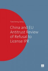 China and EU antitrust review of refusal to license IPR