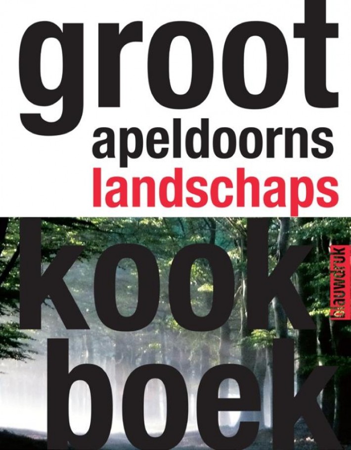 Groot Apeldoorns landschapskookboek