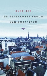 De eenzaamste vrouw van Amsterdam • De eenzaamste vrouw van Amsterdam