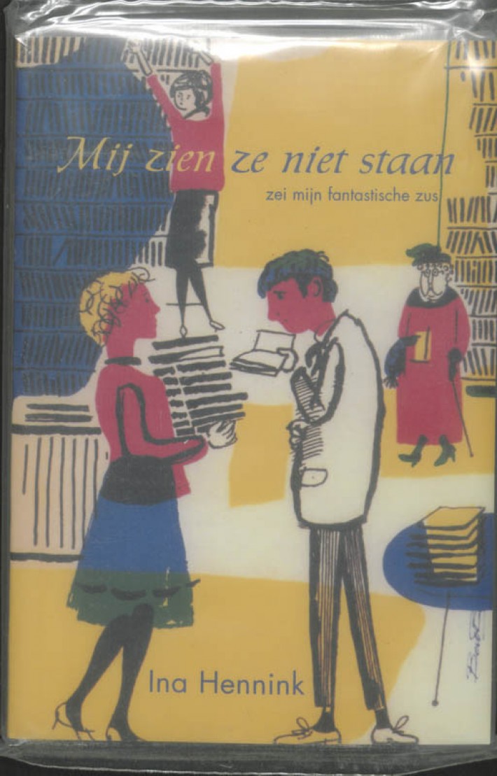 Mij zien ze niet staan, zei m'n fantastische zus